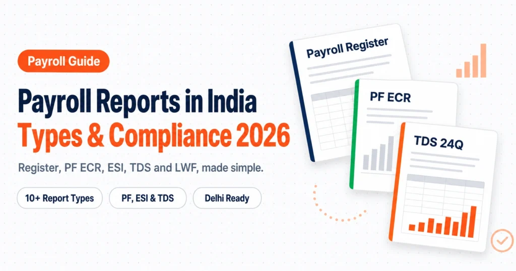 Payroll Reports in India: Types, Format and Compliance Guide